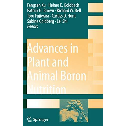 Advances in Plant and Animal Boron Nutrition: Proceedings of the 3rd Internation [Hardcover]