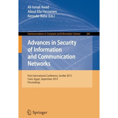 Advances in Security of Information and Communication Networks: First Internatio [Paperback]