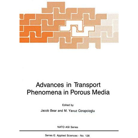 Advances in Transport Phenomena in Porous Media [Hardcover]