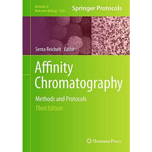 Affinity Chromatography: Methods and Protocols [Hardcover]