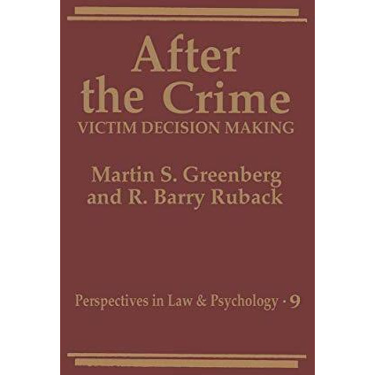 After the Crime: Victim Decision Making [Paperback]