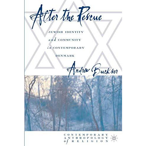 After the Rescue: Jewish Identity and Community in Contemporary Denmark [Hardcover]