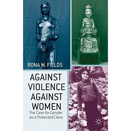 Against Violence Against Women: The Case for Gender as a Protected Class [Hardcover]