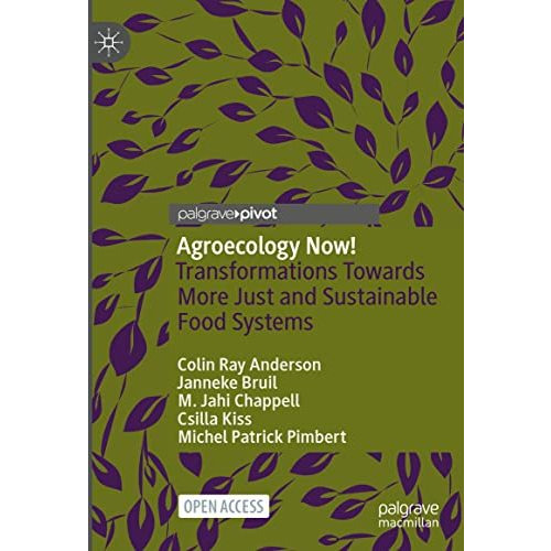 Agroecology Now!: Transformations Towards More Just and Sustainable Food Systems [Hardcover]