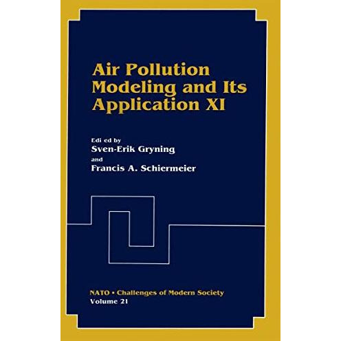 Air Pollution Modeling and Its Application XI [Paperback]