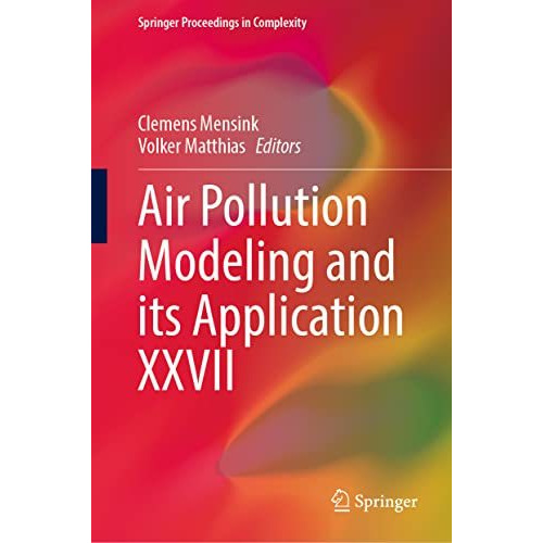 Air Pollution Modeling and its Application XXVII [Hardcover]