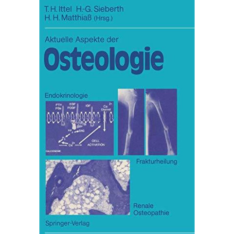 Aktuelle Aspekte der Osteologie: Endokrinologie, Renale Osteopathie, Frakturheil [Paperback]