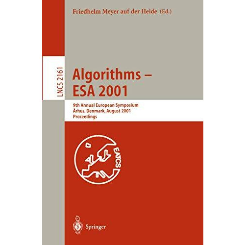 Algorithms - ESA 2001: 9th Annual European Symposium, Aarhus, Denmark, August 28 [Paperback]