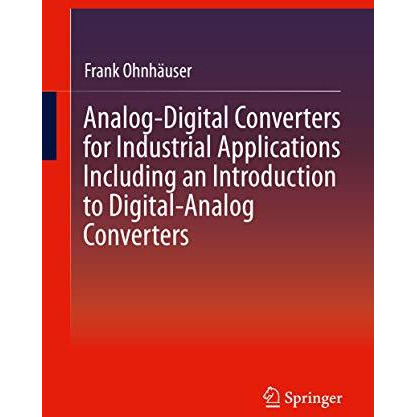 Analog-Digital Converters for Industrial Applications Including an Introduction  [Hardcover]