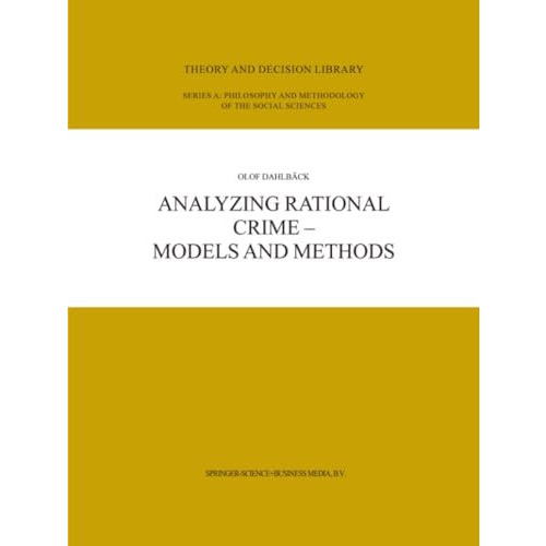 Analyzing Rational Crime  Models and Methods [Paperback]