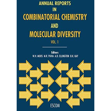 Annual Reports in Combinatorial Chemistry and Molecular Diversity [Paperback]