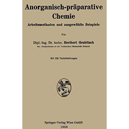 Anorganisch-pr?parative Chemie: Arbeitsmethoden und ausgew?hlte Beispiele [Paperback]