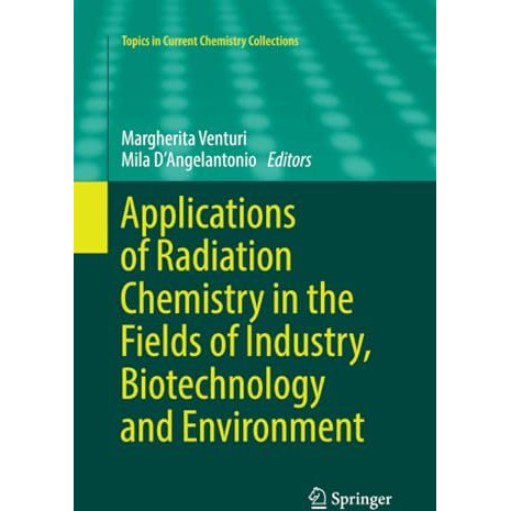 Applications of Radiation Chemistry in the Fields of Industry, Biotechnology and [Paperback]