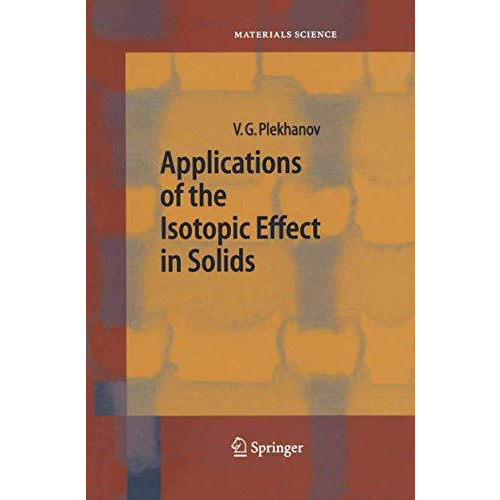 Applications of the Isotopic Effect in Solids [Hardcover]