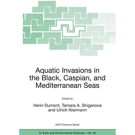 Aquatic Invasions in the Black, Caspian, and Mediterranean Seas [Hardcover]