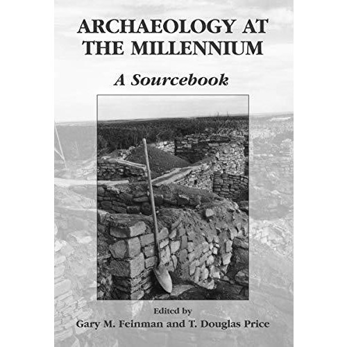 Archaeology at the Millennium: A Sourcebook [Hardcover]