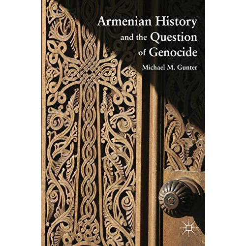 Armenian History and the Question of Genocide [Hardcover]