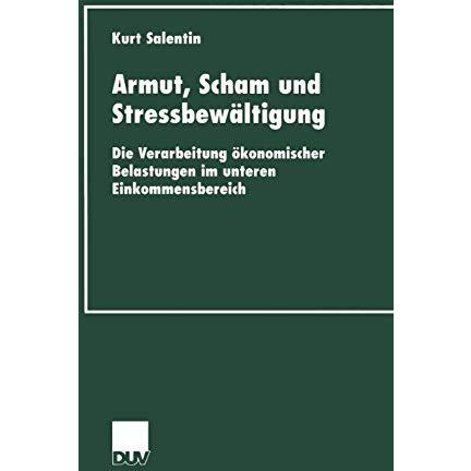 Armut, Scham und Stressbew?ltigung: Die Verarbeitung ?konomischer Belastungen im [Paperback]