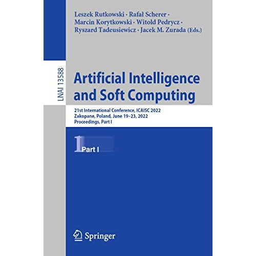 Artificial Intelligence and Soft Computing: 21st International Conference, ICAIS [Paperback]