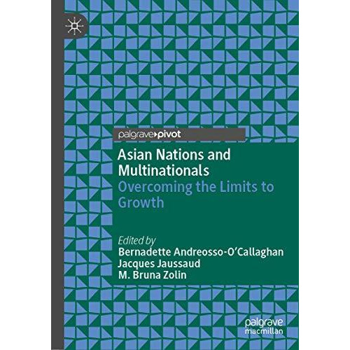 Asian Nations and Multinationals: Overcoming the Limits to Growth [Hardcover]