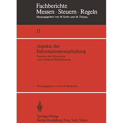 Aspekte der Informationsverarbeitung: Funktion des Sehsystems und technische Bil [Paperback]