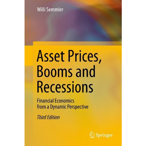 Asset Prices, Booms and Recessions: Financial Economics from a Dynamic Perspecti [Hardcover]