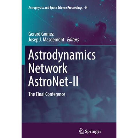 Astrodynamics Network AstroNet-II: The Final Conference [Paperback]