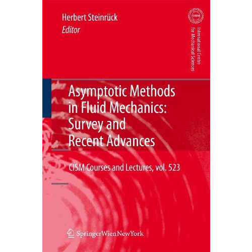 Asymptotic Methods in Fluid Mechanics: Survey and Recent Advances [Hardcover]