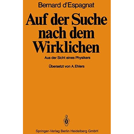 Auf der Suche nach dem Wirklichen: Aus der Sicht eines Physikers [Paperback]