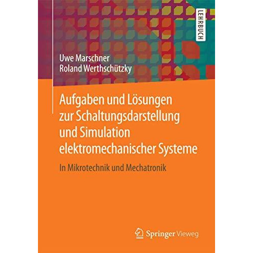 Aufgaben und L?sungen zur Schaltungsdarstellung und Simulation elektromechanisch [Paperback]