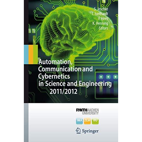 Automation, Communication and Cybernetics in Science and Engineering 2011/2012 [Hardcover]