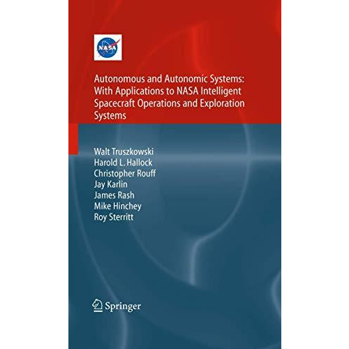 Autonomous and Autonomic Systems: With Applications to NASA Intelligent Spacecra [Hardcover]