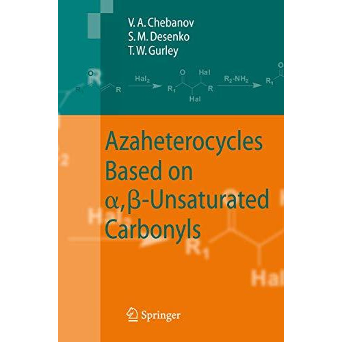 Azaheterocycles Based on a,?-Unsaturated Carbonyls [Hardcover]