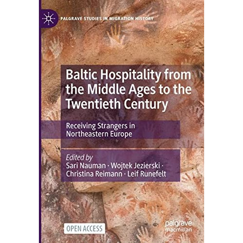 Baltic Hospitality from the Middle Ages to the Twentieth Century: Receiving Stra [Paperback]