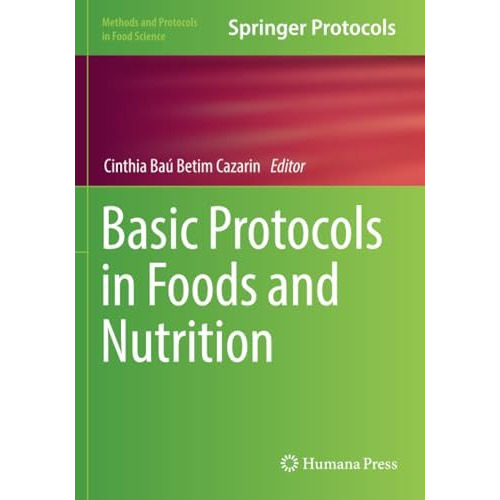 Basic Protocols in Foods and Nutrition [Paperback]