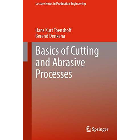 Basics of Cutting and Abrasive Processes [Paperback]