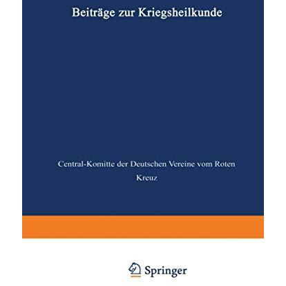 Beitr?ge zur Kriegsheilkunde [Paperback]