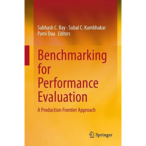 Benchmarking for Performance Evaluation: A Production Frontier Approach [Hardcover]