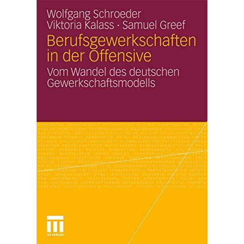 Berufsgewerkschaften in der Offensive: Vom Wandel des deutschen Gewerkschaftsmod [Paperback]