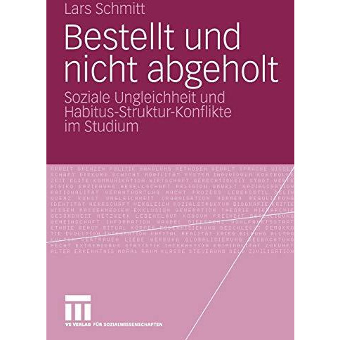 Bestellt und nicht abgeholt: Soziale Ungleichheit und Habitus-Struktur-Konflikte [Paperback]