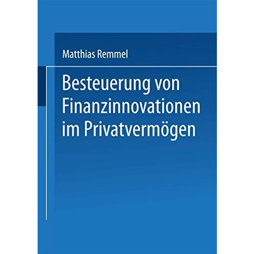 Besteuerung von Finanzinnovationen im Privatverm?gen [Paperback]