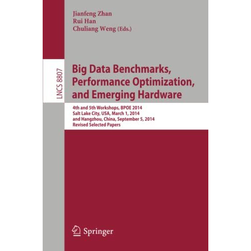 Big Data Benchmarks, Performance Optimization, and Emerging Hardware: 4th and 5t [Paperback]