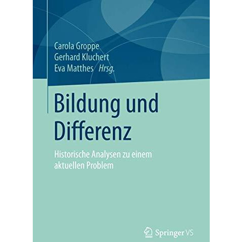 Bildung und Differenz: Historische Analysen zu einem aktuellen Problem [Paperback]