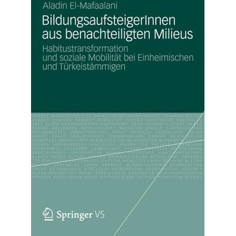 BildungsaufsteigerInnen aus benachteiligten Milieus: Habitustransformation und s [Paperback]