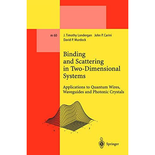 Binding and Scattering in Two-Dimensional Systems: Applications to Quantum Wires [Hardcover]