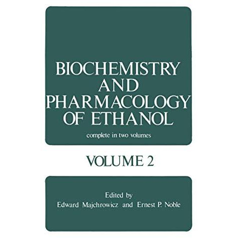 Biochemistry and Pharmacology of Ethanol: Volume 2 [Paperback]