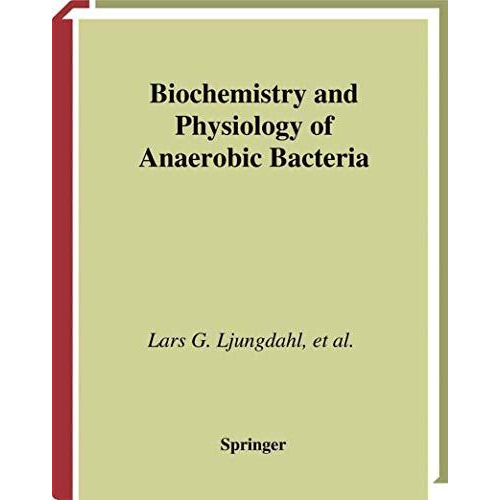 Biochemistry and Physiology of Anaerobic Bacteria [Paperback]