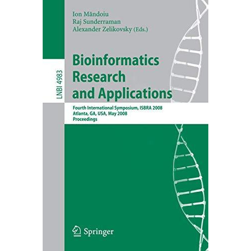 Bioinformatics Research and Applications: Fourth International Symposium, ISBRA  [Paperback]