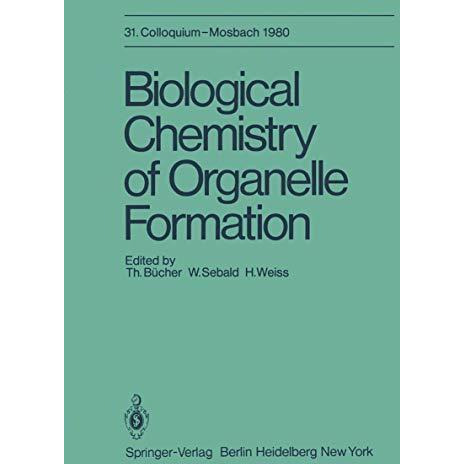 Biological Chemistry of Organelle Formation: 31. Colloquium, 14.-19. April [Paperback]