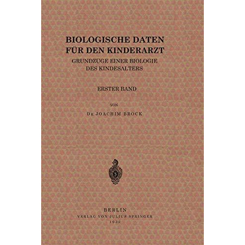 Biologische Daten f?r den Kinderarzt: Grundz?ge Einer Biologie des Kindesalters  [Paperback]